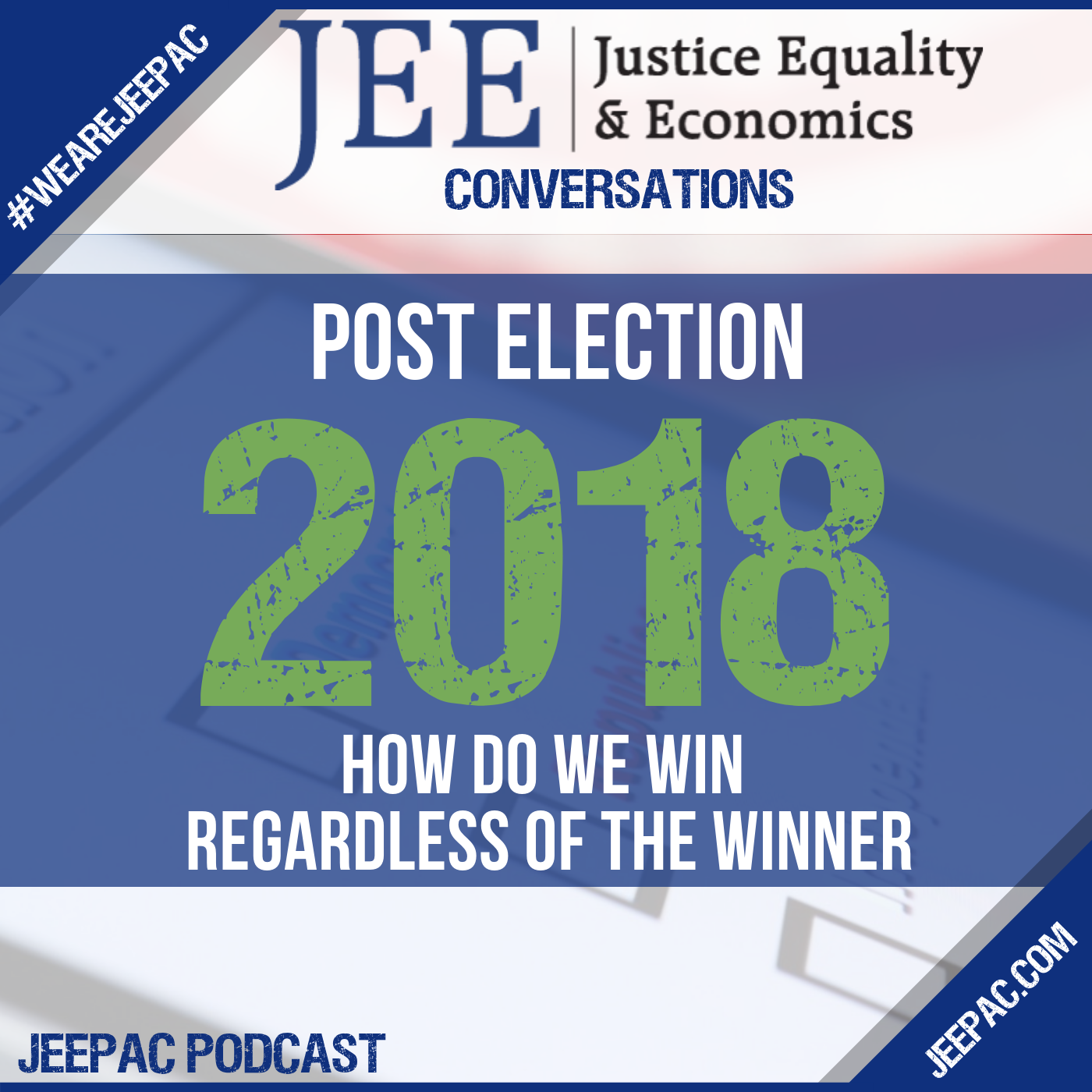 Podcast Alert: JEEPAC…Post Election 2018