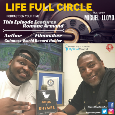 Life Full Circle Podcast: Romane Armand Author, Filmmaker, Guinness World Record Holder